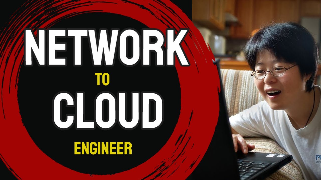 How to transition from Network Administrator to Cloud Engineer.  Tips and Tricks - No one reveal yet