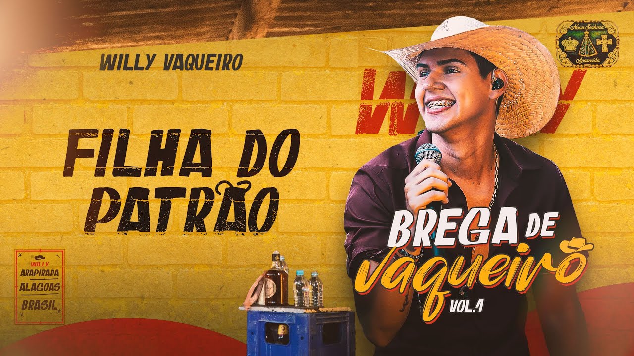 Willy Vaqueiro - FILHA DO PATRÃO - (Brega de Vaqueiro Vol.1)