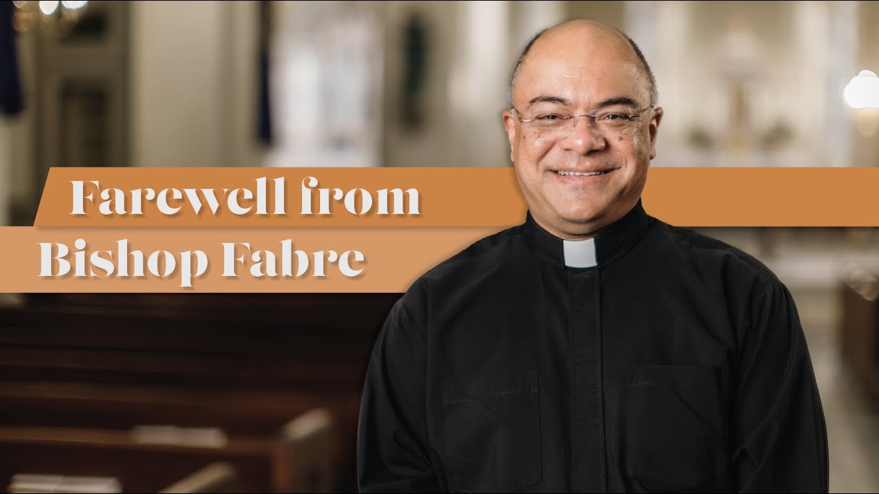 Farewell from Bishop Fabre