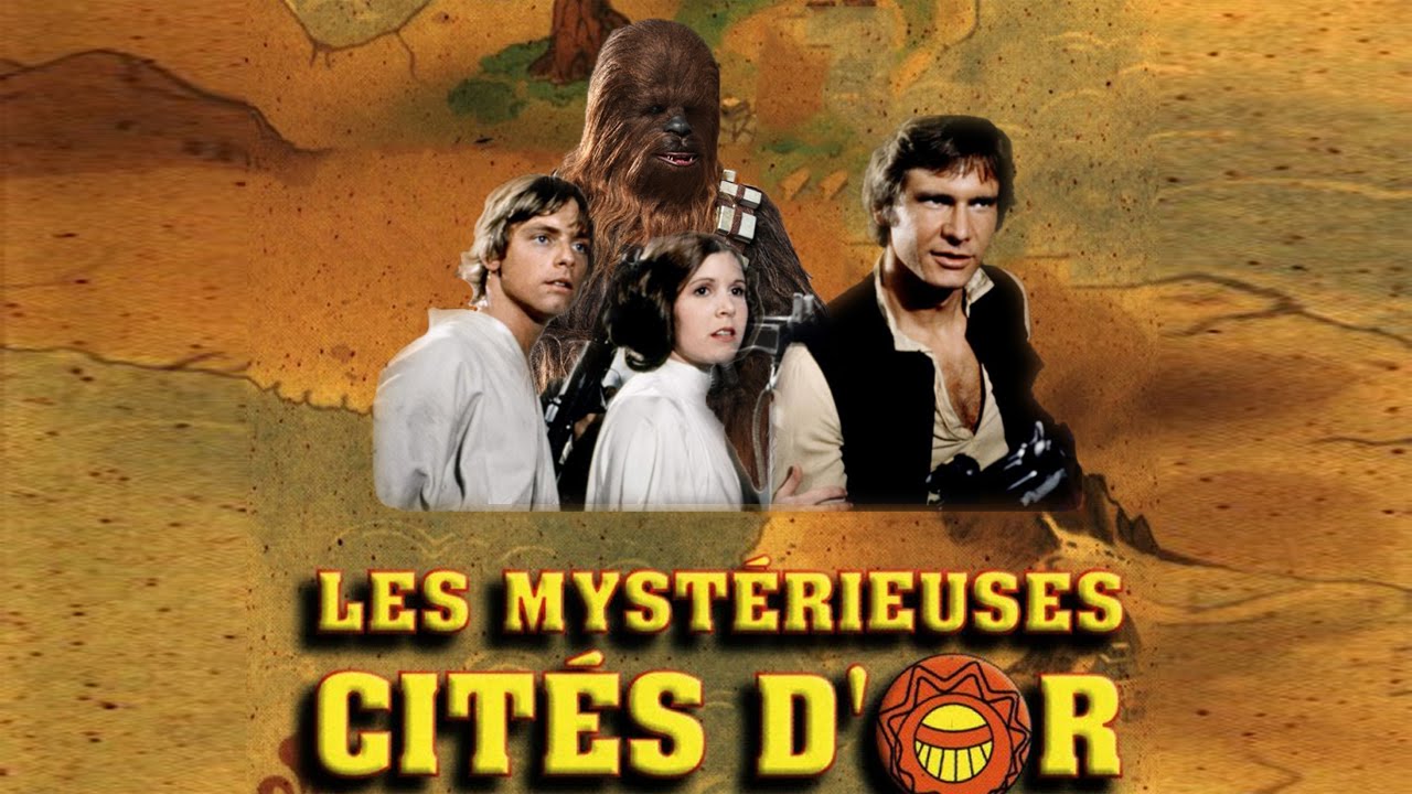 STAR WARS - LES MYSTÉRIEUSES CITÉS D'OR (Parodie)