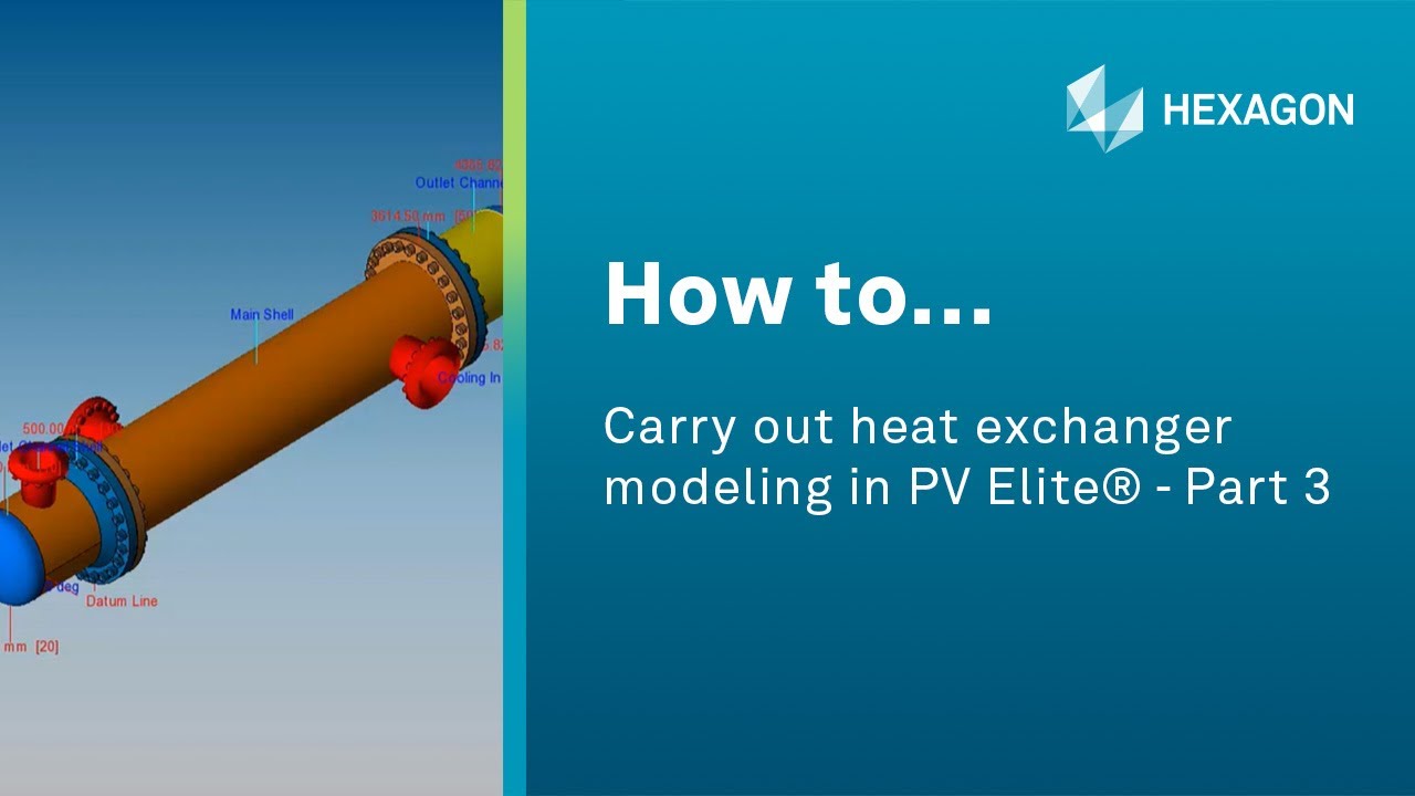 How to... Carry out heat exchanger modeling in PV Elite® -  Part 3 -Adding Heat Exchanger Details