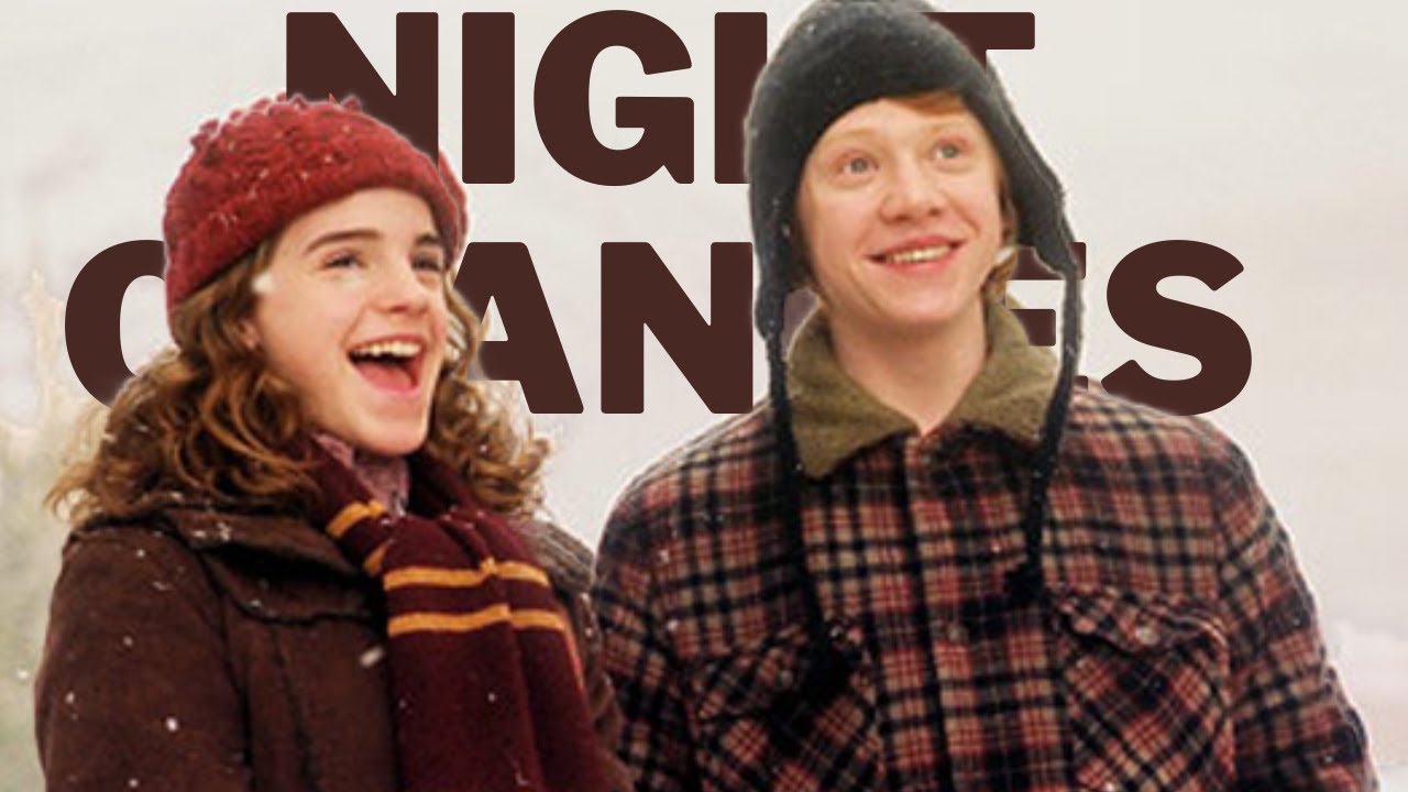 Ron & Hermione || Night Changes