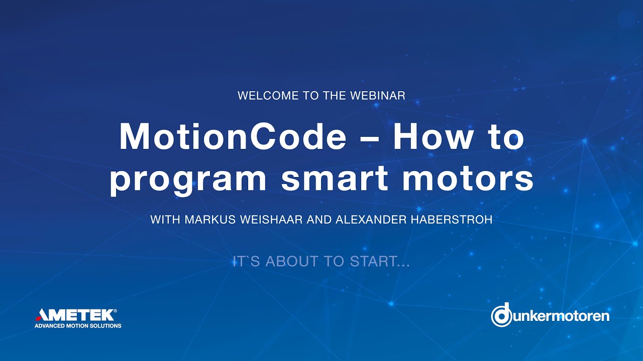 Dunkermotoren (EN) - Webinar: MotionCode - How to program smart motors