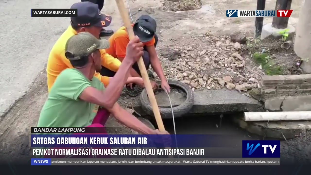 SATGAS GABUNGAN KERUK SALURAN AIR, PEMKOT NORMALISASI DRAINASE RATU DIBALAU ANTISIPASI BANJIR