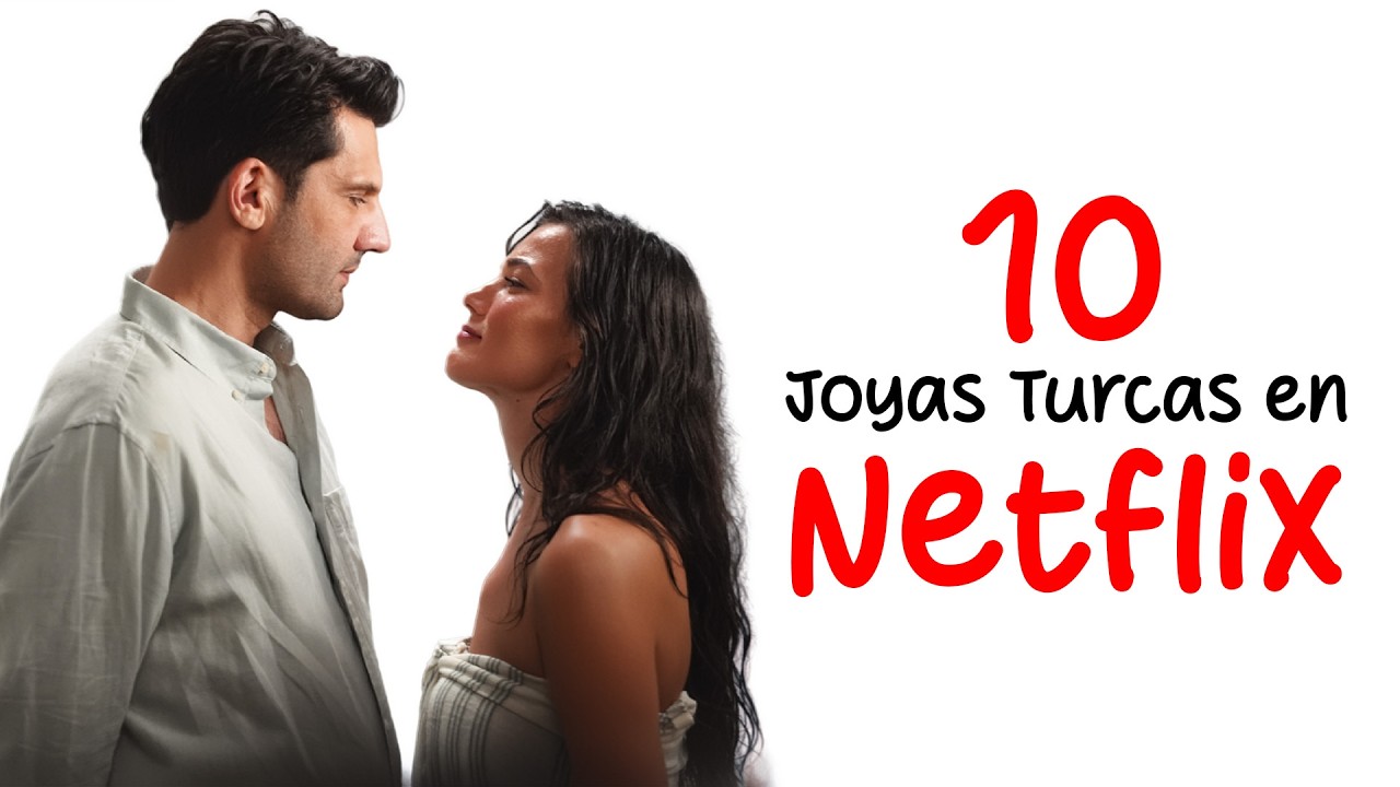 Maratón de amor: 10 series turcas en Netflix para ver este fin de semana