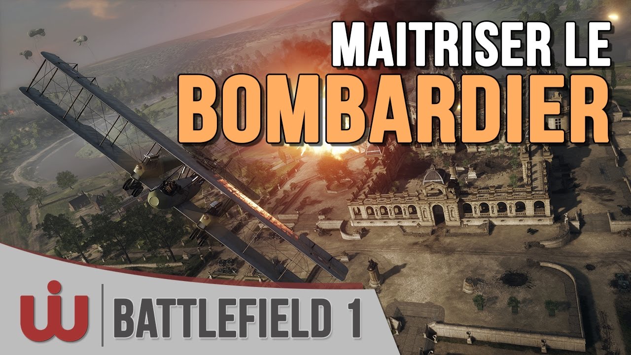 Tuto Aviation : Le Bombardier de Battlefield 1