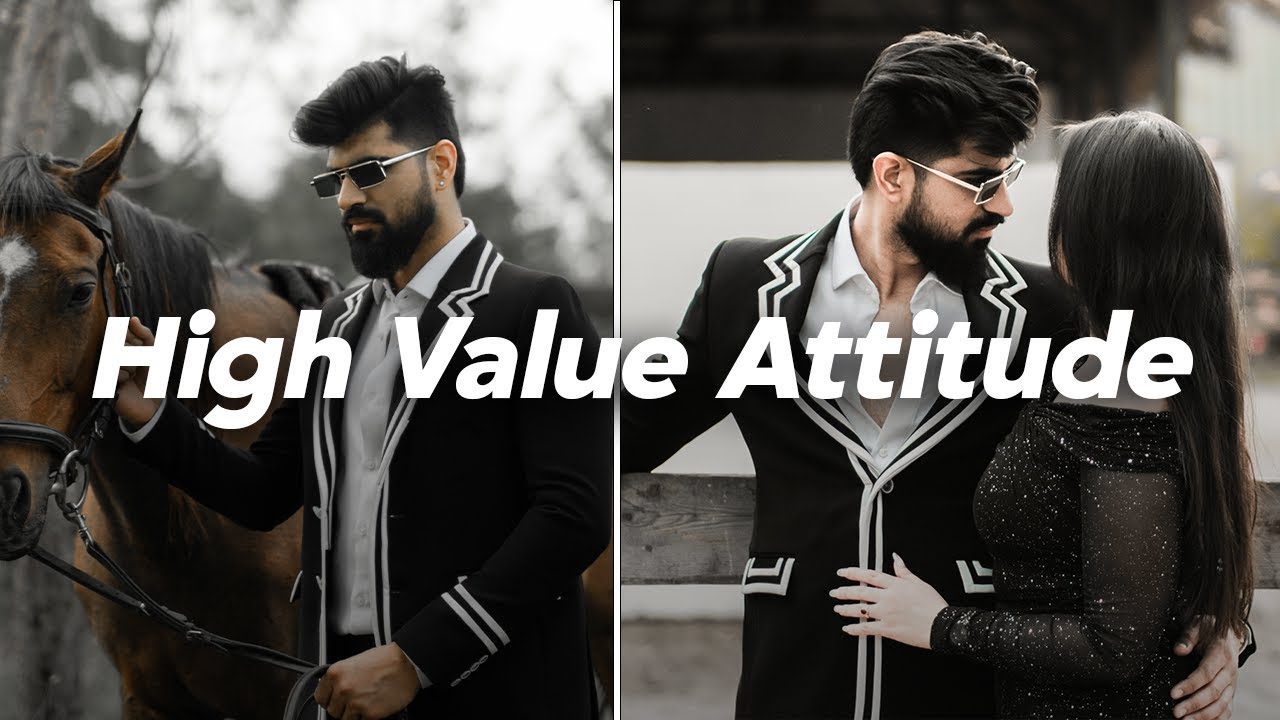 7 Signs You have High Value Attitude as a Man | High Value Man | Sahil Gera