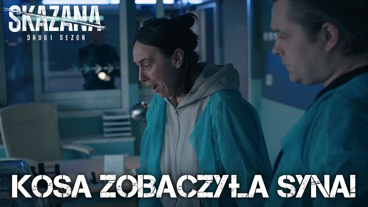 Kosa rozpłakała się na widok synka!| Skazana 2