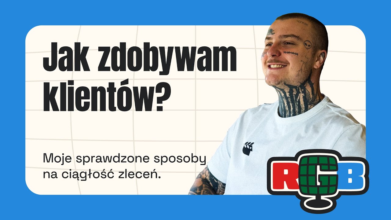 RGB Podcast &ndash; Jak zdobywam klient&oacute;w? Odc.1
