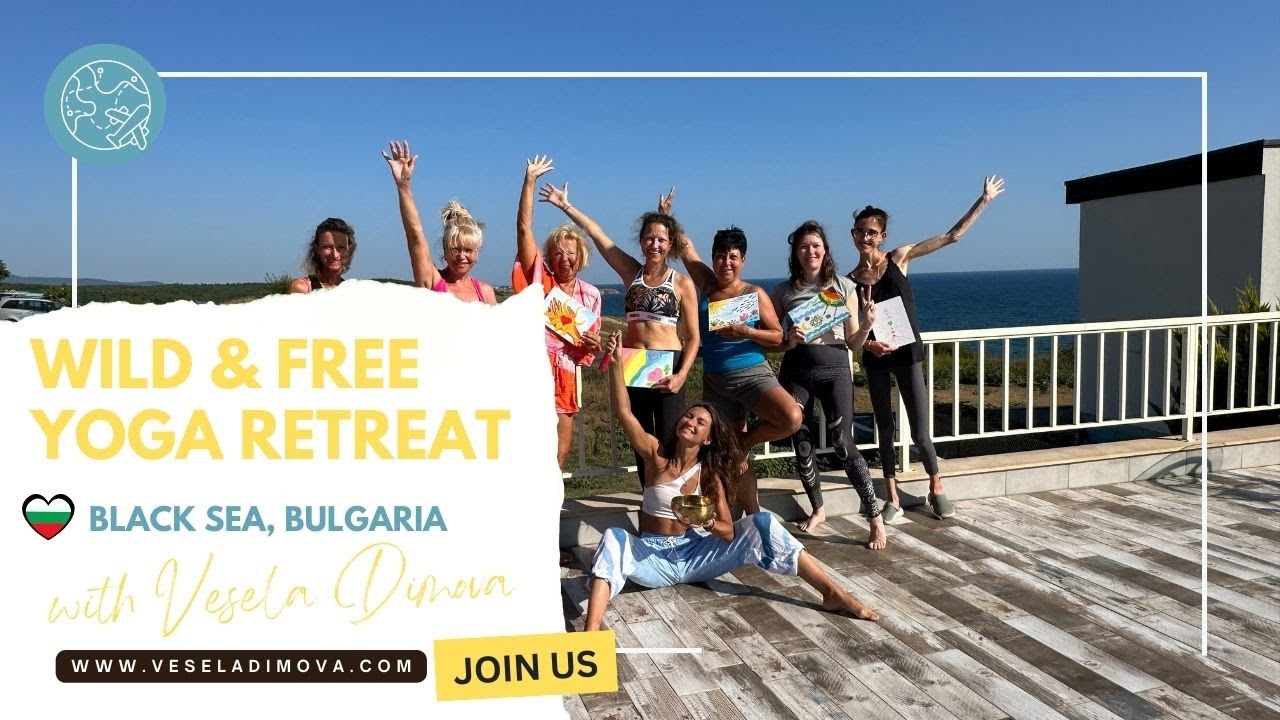 🌿 Wild & Free Yoga Retreat 2024 | Vesela Dimova 🌊 Awaken Your Inner Child
