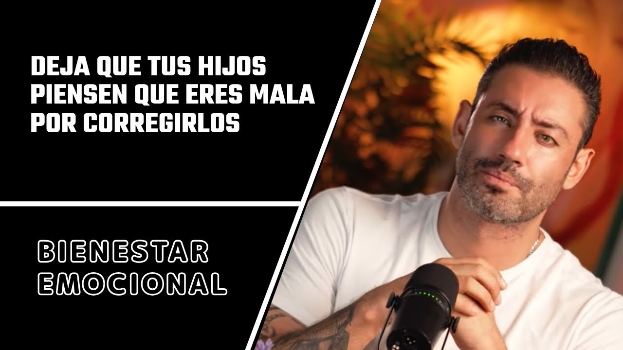 Deja que tus hijos crean que eres mala por corregirlos.