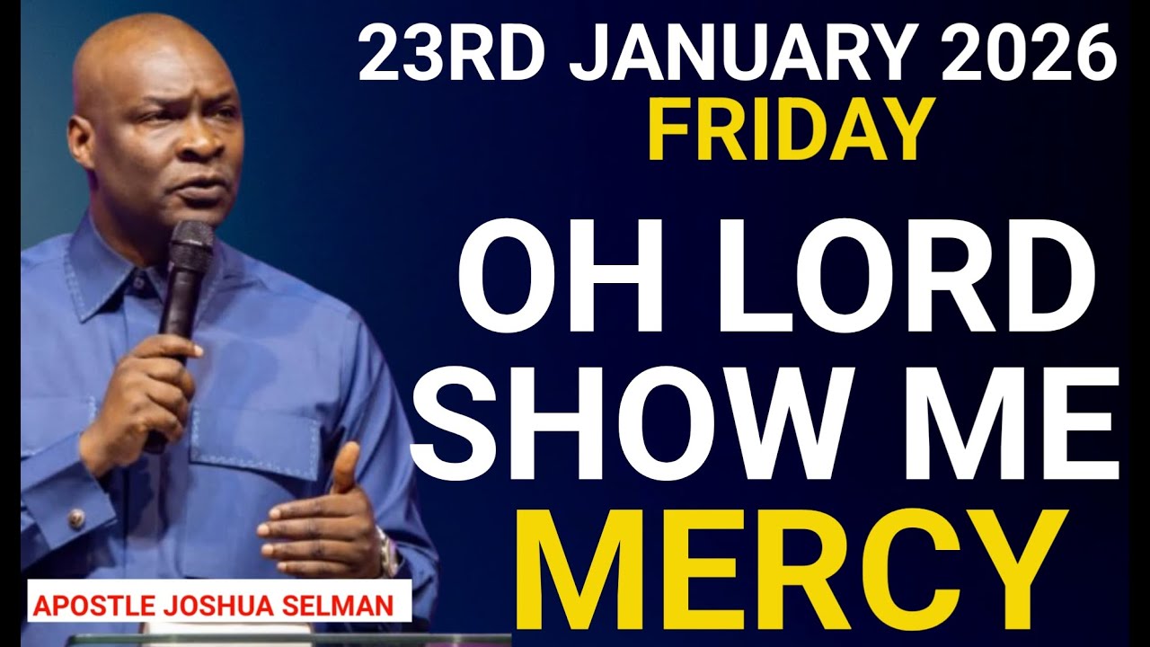 [Friday, 23rd January 2026] Prophetic Prayer for Mercy & Divine help || Apostle Joshua Selman