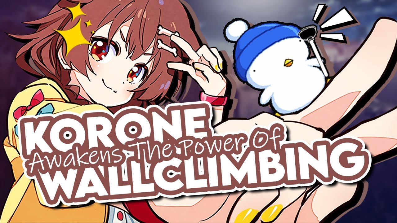 Korone Awakens The Power Of Wall Climbing