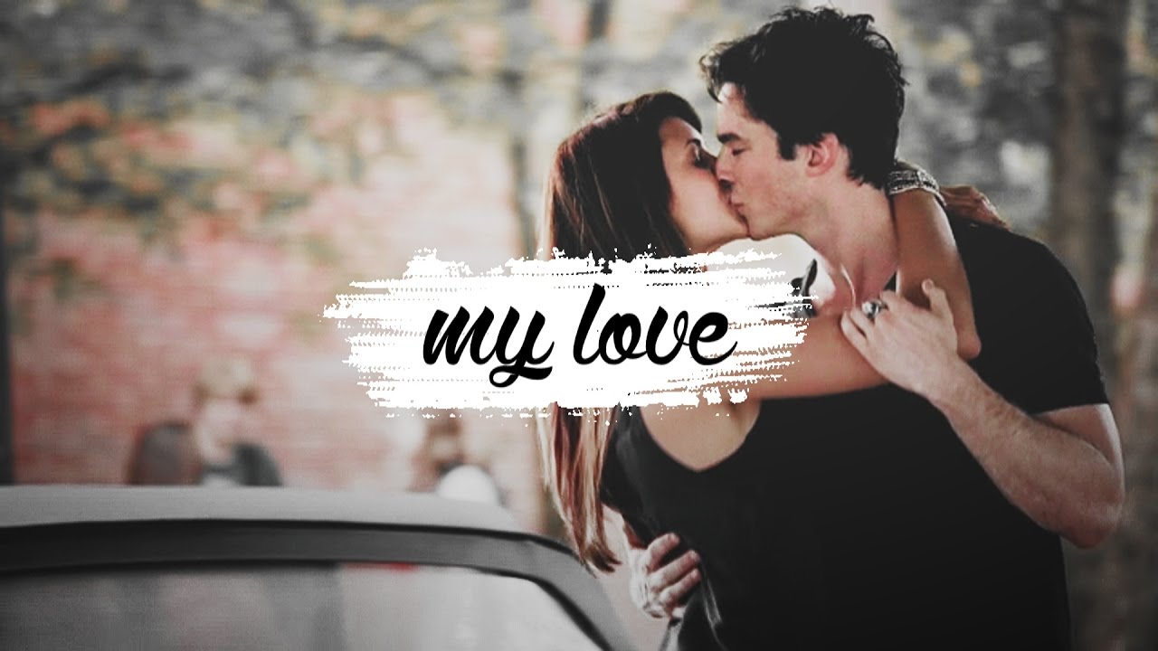 ►Delena // My Love