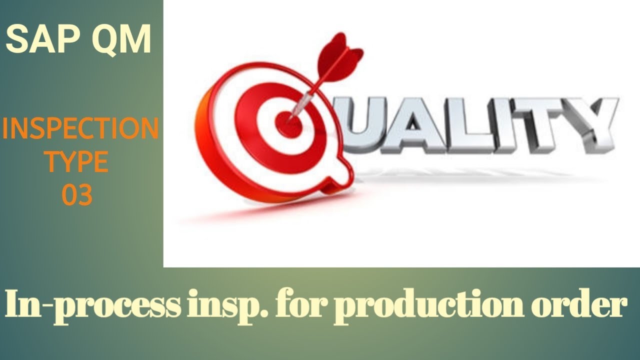 SAP QM IN-PROCESS INSPECTION FOR PRODUCTION ORDER , INSPECTION TYPE 03