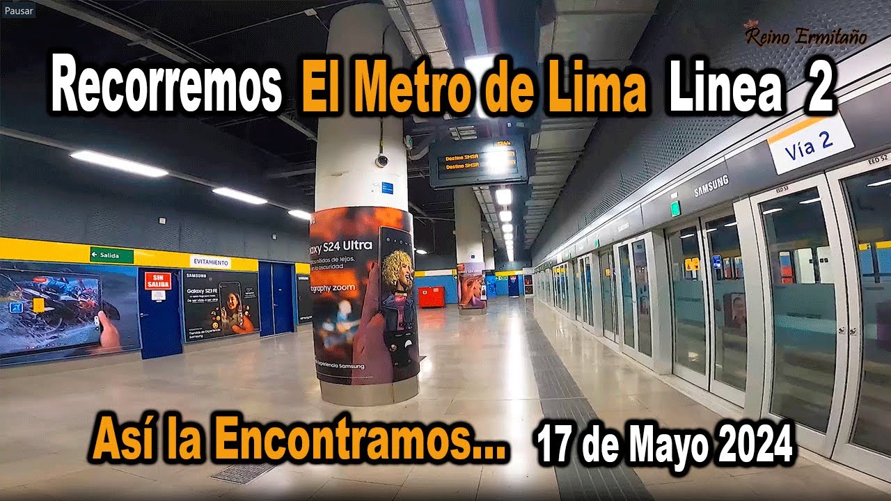 LINEA 2  del  Metro de LIMA  a 5 Meses de su operación.  17 de Mayo 2024  A sí la ENCONTRAMOS.