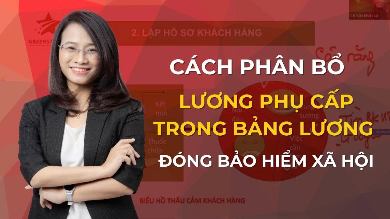 Cách phân bổ lương - phụ cấp trong bảng lương | Cô Vân Nhân sự | Thạc sỹ Quản trị Nhân lực