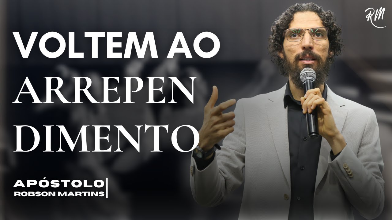 Voltem ao arrependimento - Robson Martins