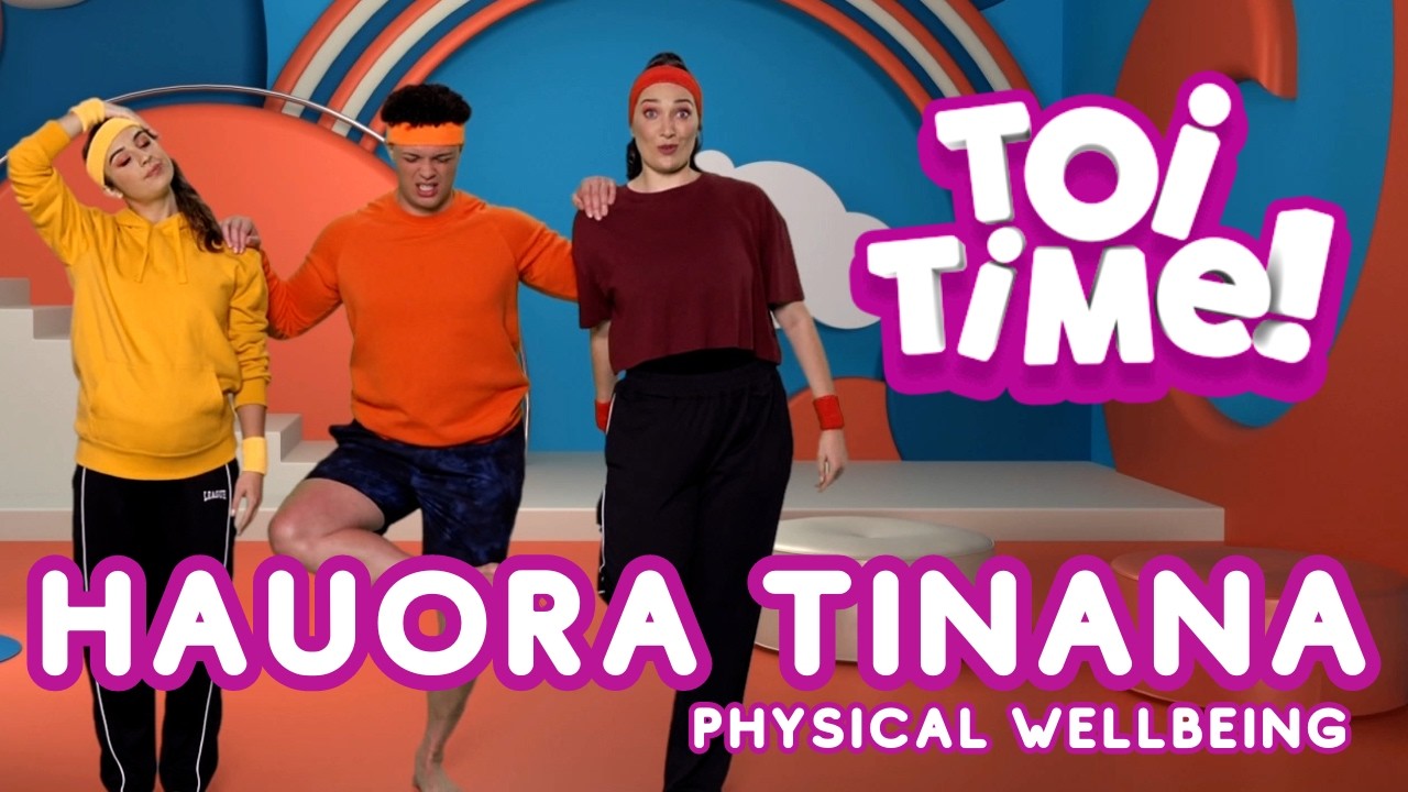 Toi Time | S03E11 | Hauora Tinana (Physical Wellbeing)