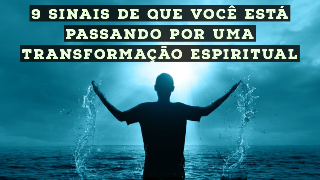 9 sinais de que voc&ecirc; est&aacute; passando por uma transforma&ccedil;&atilde;o espiritual