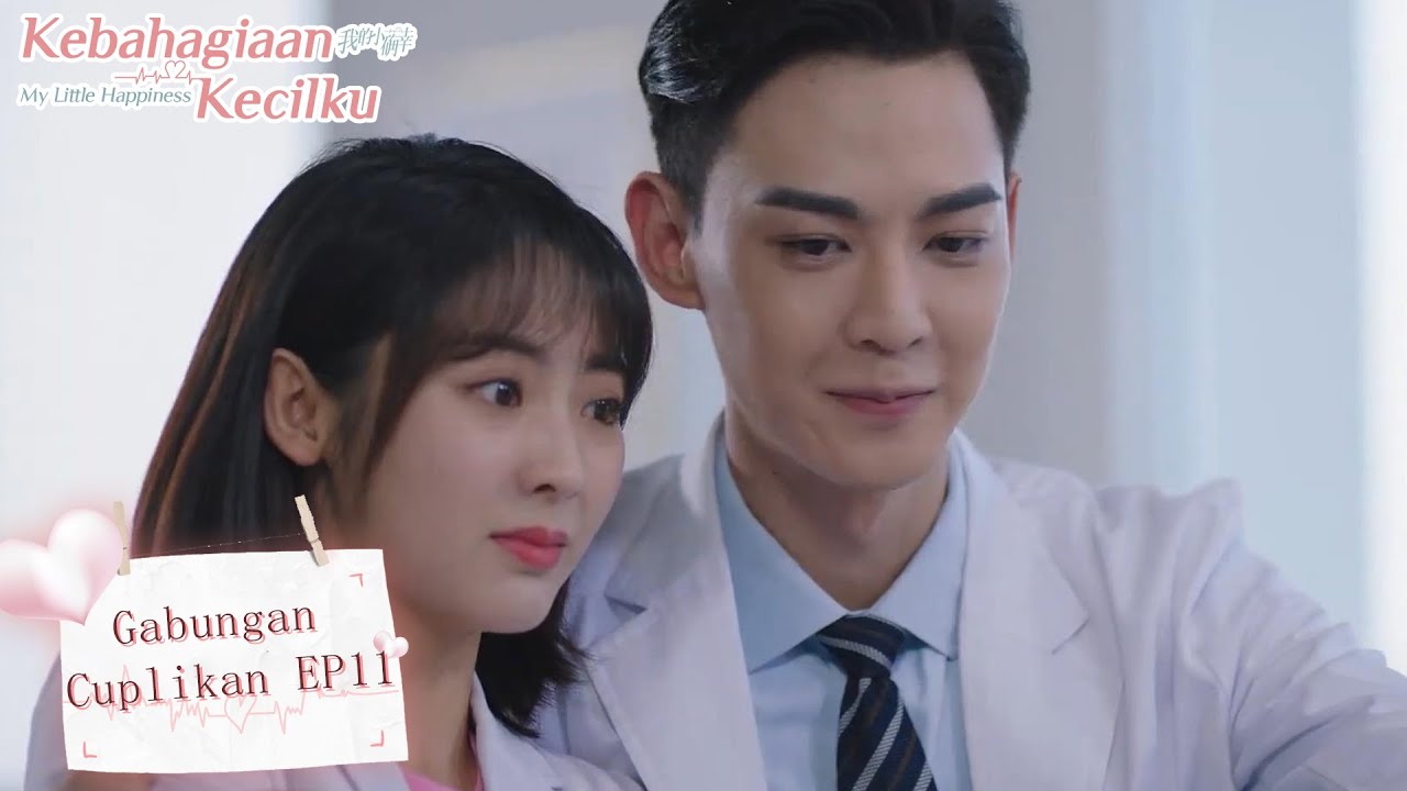 My Little Happiness (Kebahagiaan Kecilku) | Gabungan Cuplikan EP11 | 我的小确幸 | WeTV【INDO SUB】