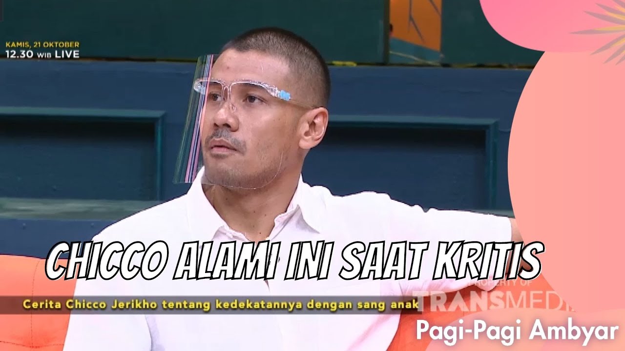 CERITA CHICCO JERIKHO SAAT MENGALAMI KRITIS | PAGI PAGI AMBYAR (21/10/21) P1