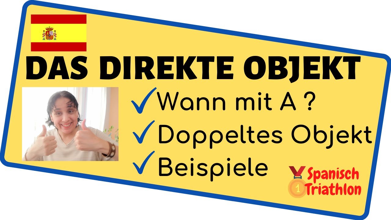 Spanisch Präpositionen A bei PERSONEN 👉das direkte Objektpronomen 👉DOPPELTES Objekt/ Beispiele-Sätze