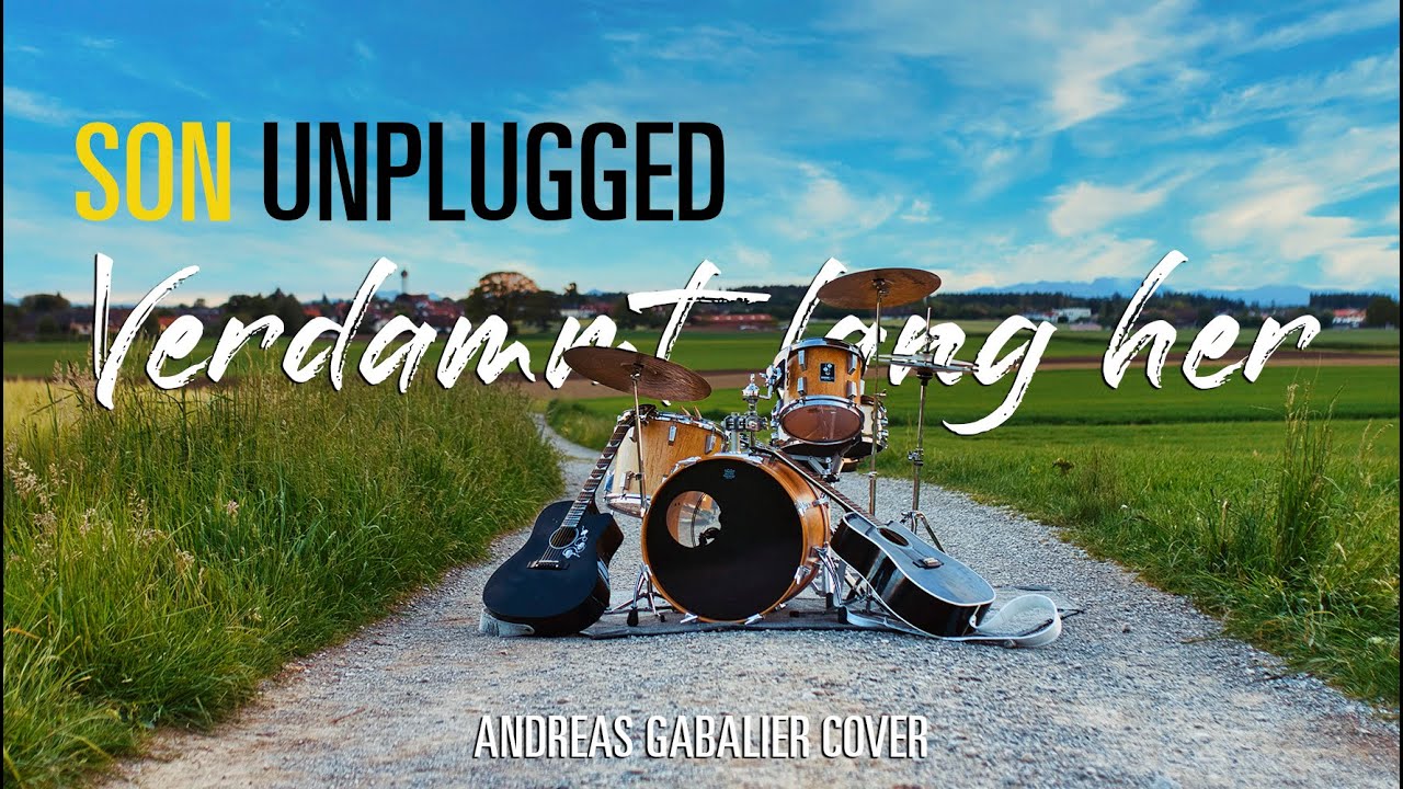 Verdammt lang her – SoN unplugged (Andreas Gabalier Cover)