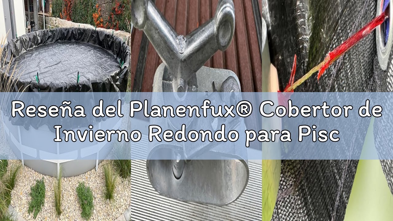 Reseña del Planenfux® Cobertor de Invierno Redondo para Piscinas de Ø 366 cm (320-366 cm) | 2-en-1 d