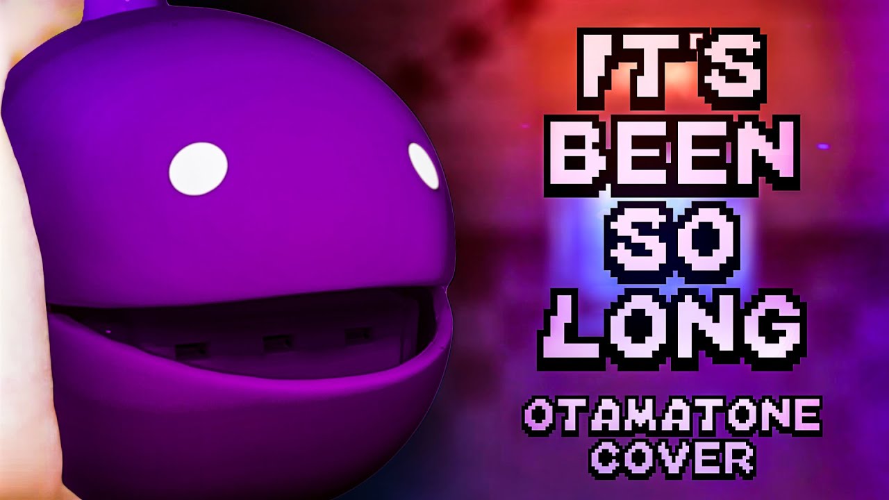 It's Been So Long - Otamatone Cover