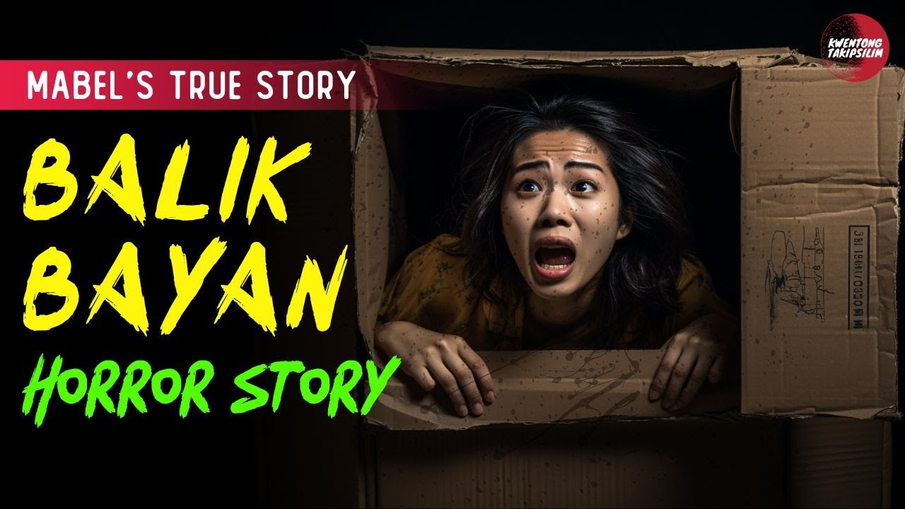 BALIKBAYAN (MABEL'S STORY) : TRUE HORROR STORY | TAGALOG HORROR STORIES