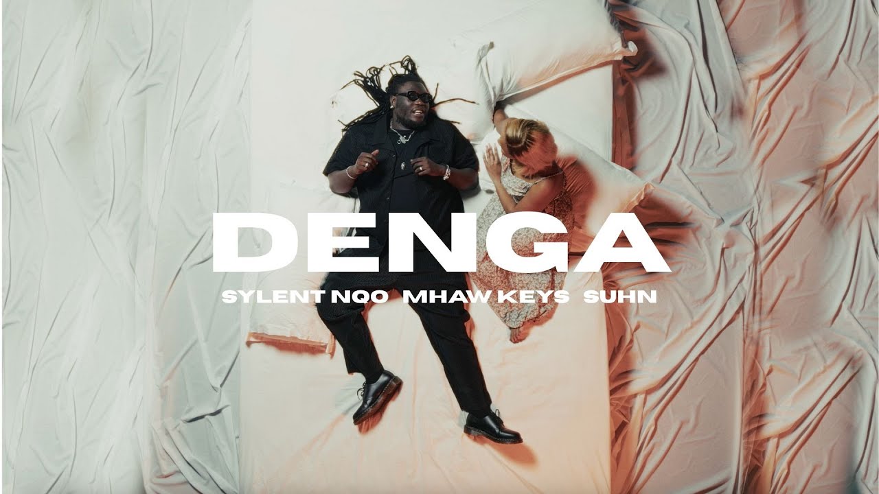 Sylent Nqo, Mhaw Keys, Suhn - DENGA (Official Music Video)