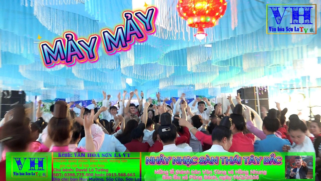 NHẢY NHẠC SÀN THÁI TÂY BẮC | Mừng lễ thành hôn Văn Tùng và Hồng Nhung bản Lầu PB 14/6/2026