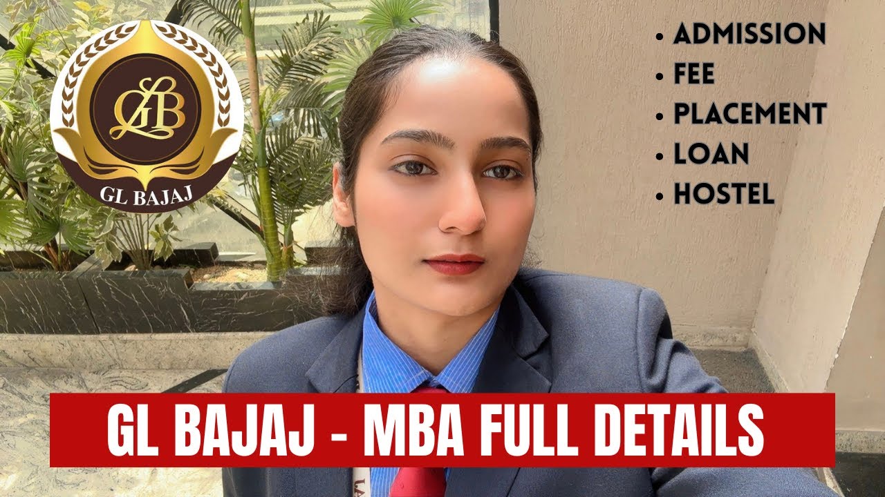 GL Bajaj College MBA Admission Process 2025 | MBA Fee | MBA Placement Full Details