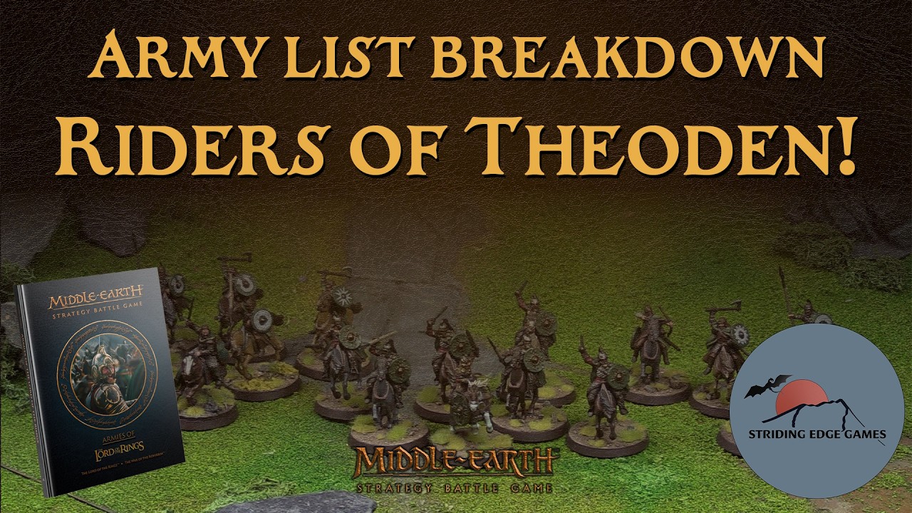 Riders of Theoden - Army List Breakdown, deep dive and list building!
