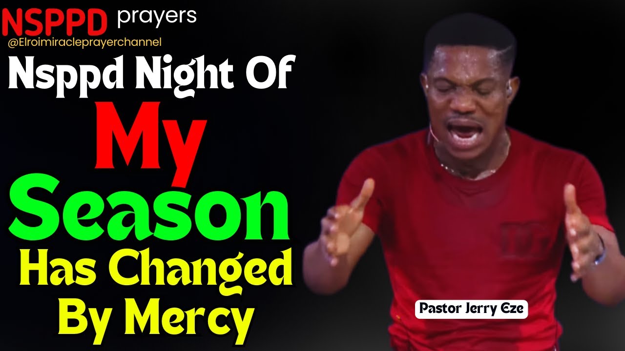 NIGHT OF MY SEASONS HAS CHANGED FOR GOOD BY MERCY ||PASTOR JERRY EZE||  12TH FEB. 2026 #NSPPD