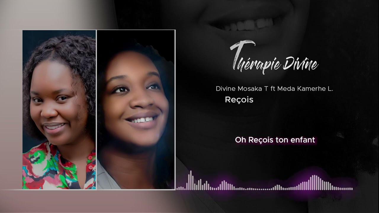 [Official lyrics video] Re&ccedil;ois. (Divine Mosaka T ft Meda Kamerhe L)