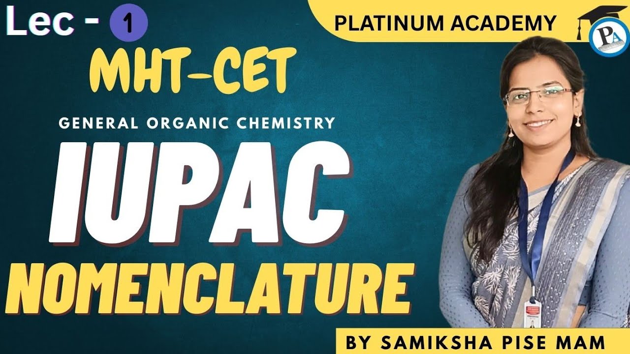 IUPAC Nomenclature L-1 in Simple Way ✨ | For MHT-CET, NEET & JEE | Class 11