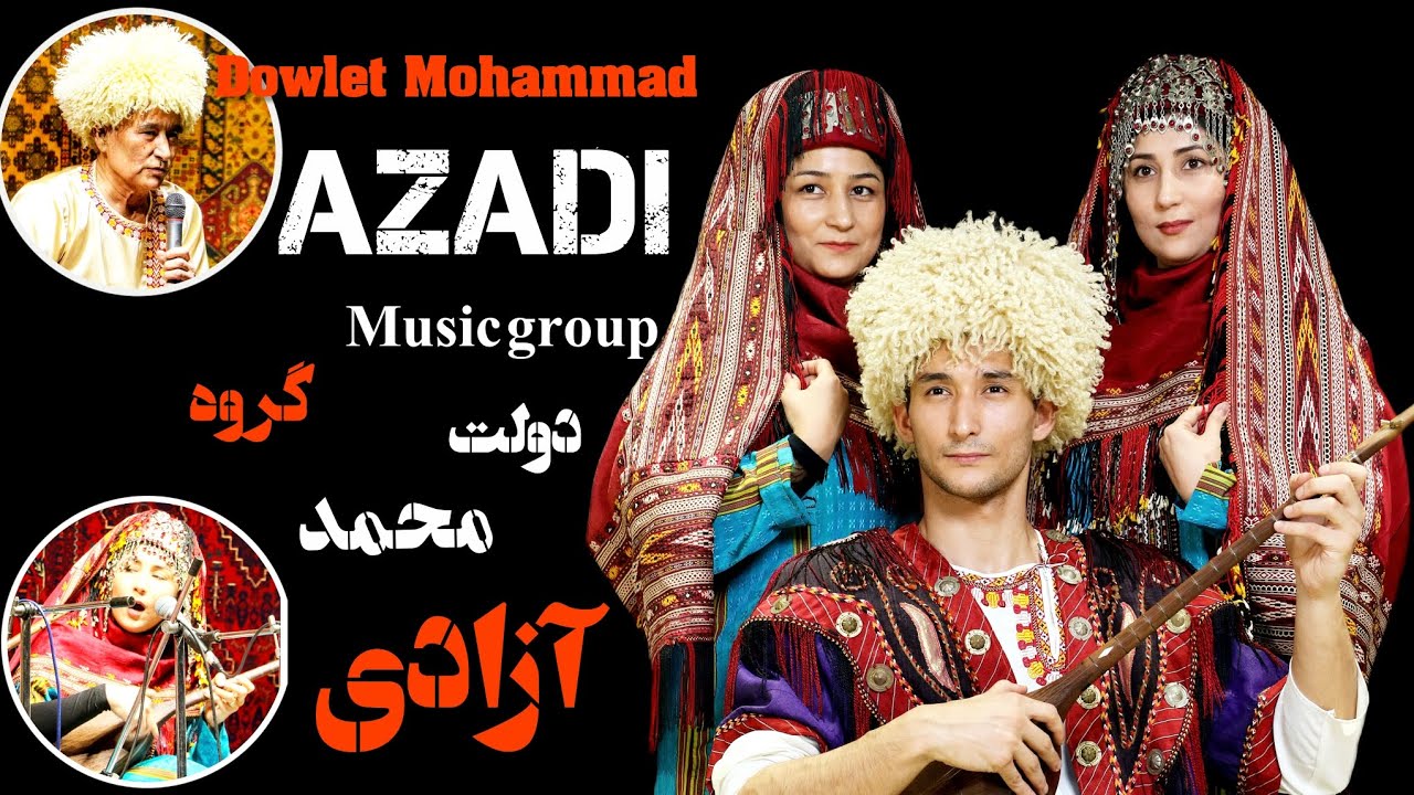 Dowlet Mohammed Azadi Music Group -Yaylaklary bar