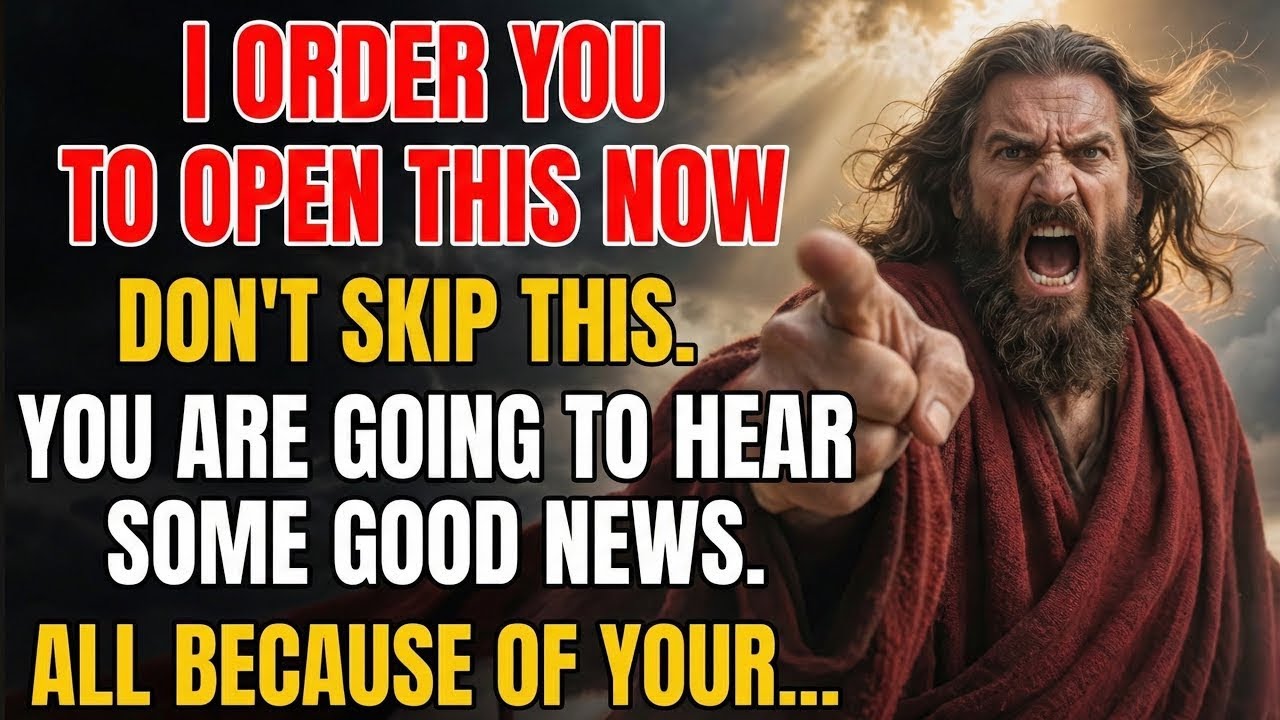 God says, I Order You to Open This Now - You Are Going to Hear Some Good News ✝️God message
