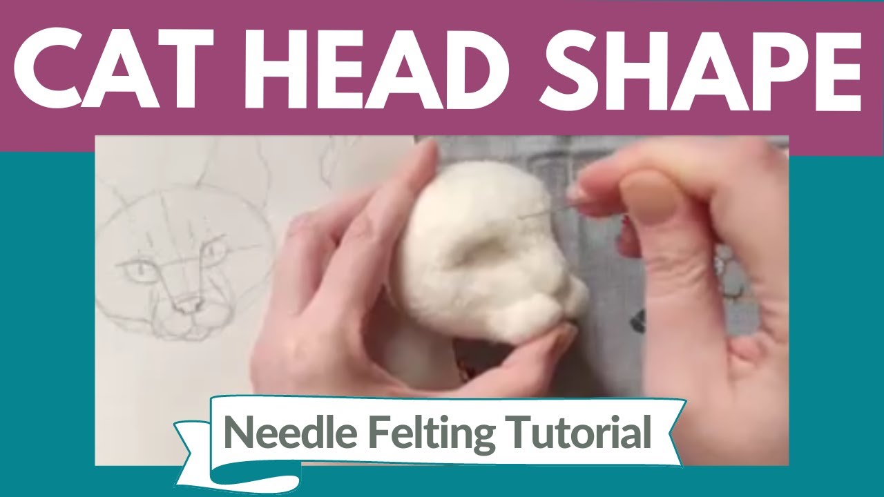 Needle Felted Cat Head Series: Part 1 - Needle Felting a Cat Head Shape (3D wool cat face sculpture)