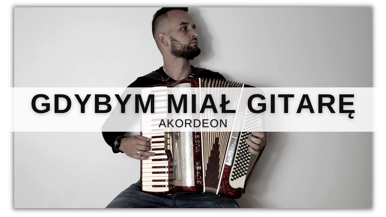 GDYBYM MIAŁ GITARĘ - AKORDEON (MUSETTE)
