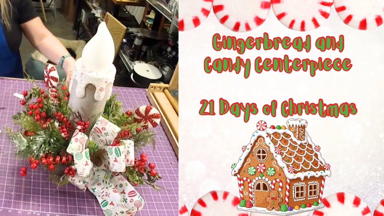 Gingerbread and Candy Centerpiece |21 Days of Christmas |Crafting with Hard Working Mom