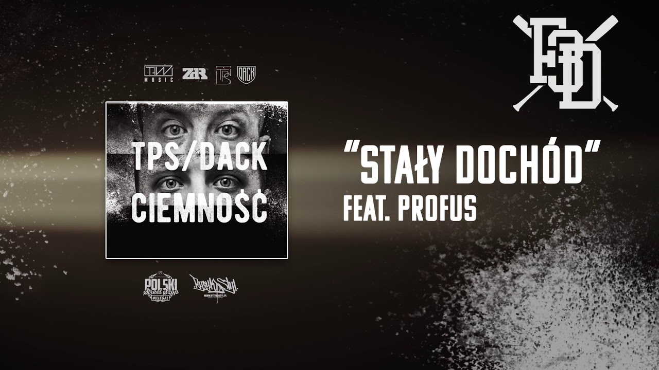 TPS / Dack - Stały doch&oacute;d feat. Profus prod. Tytuz