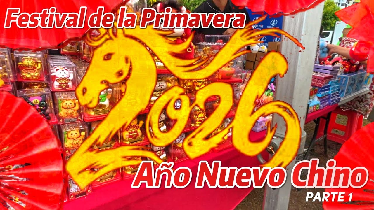 Festival de Primavera Año nuevo Chino 2026 del Caballo de Fuego 🐎🔥 parte 1