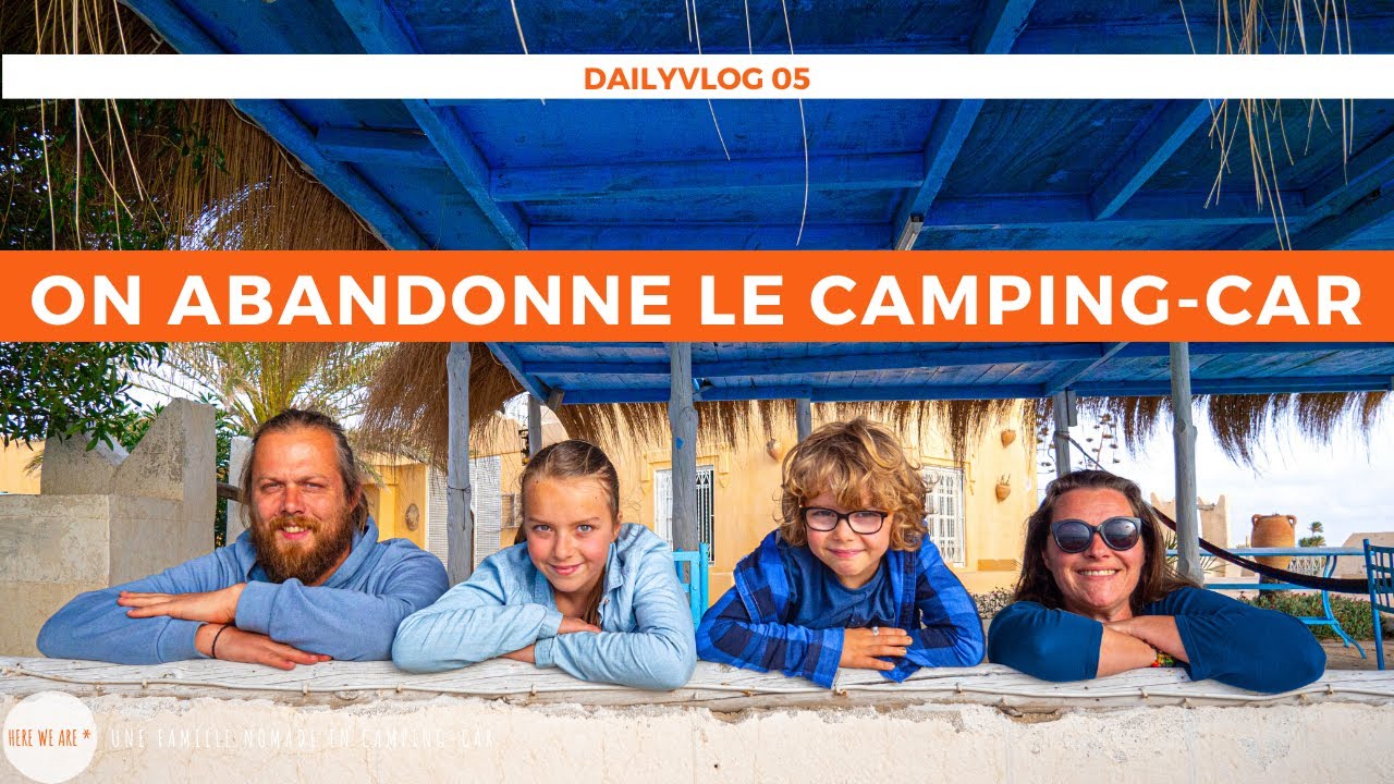 Le Camping-car, c'est fini 🏰 Notre NOUVELLE MAISON en Tunisie 🏰 HOME TOUR DailyVLOG05