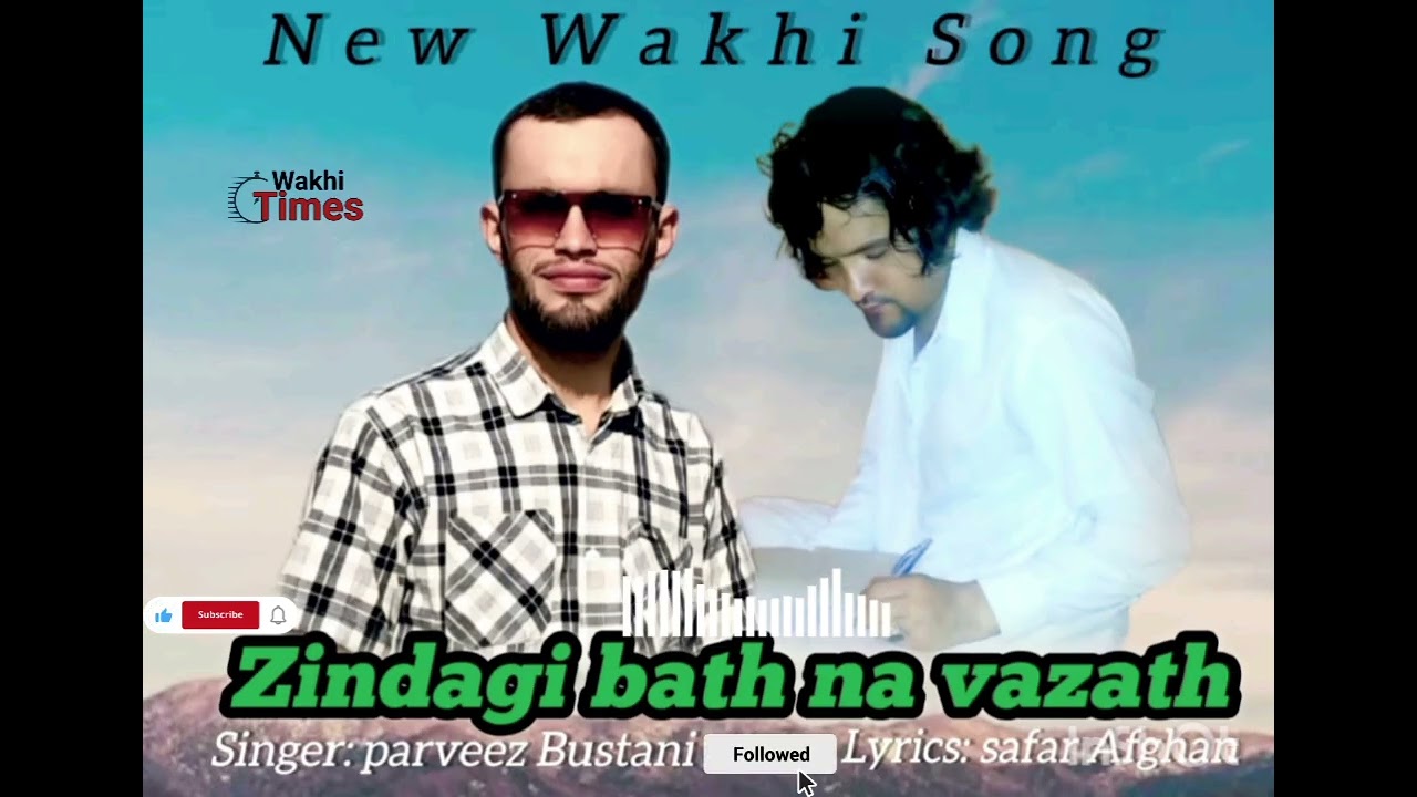 NEW WAKHI SONG 2026 || ZINDAGIG BETH NA VEZETH || LYRICS : SAFAR AFGHAN || SINGER: PARVEEZ BUSTAIN