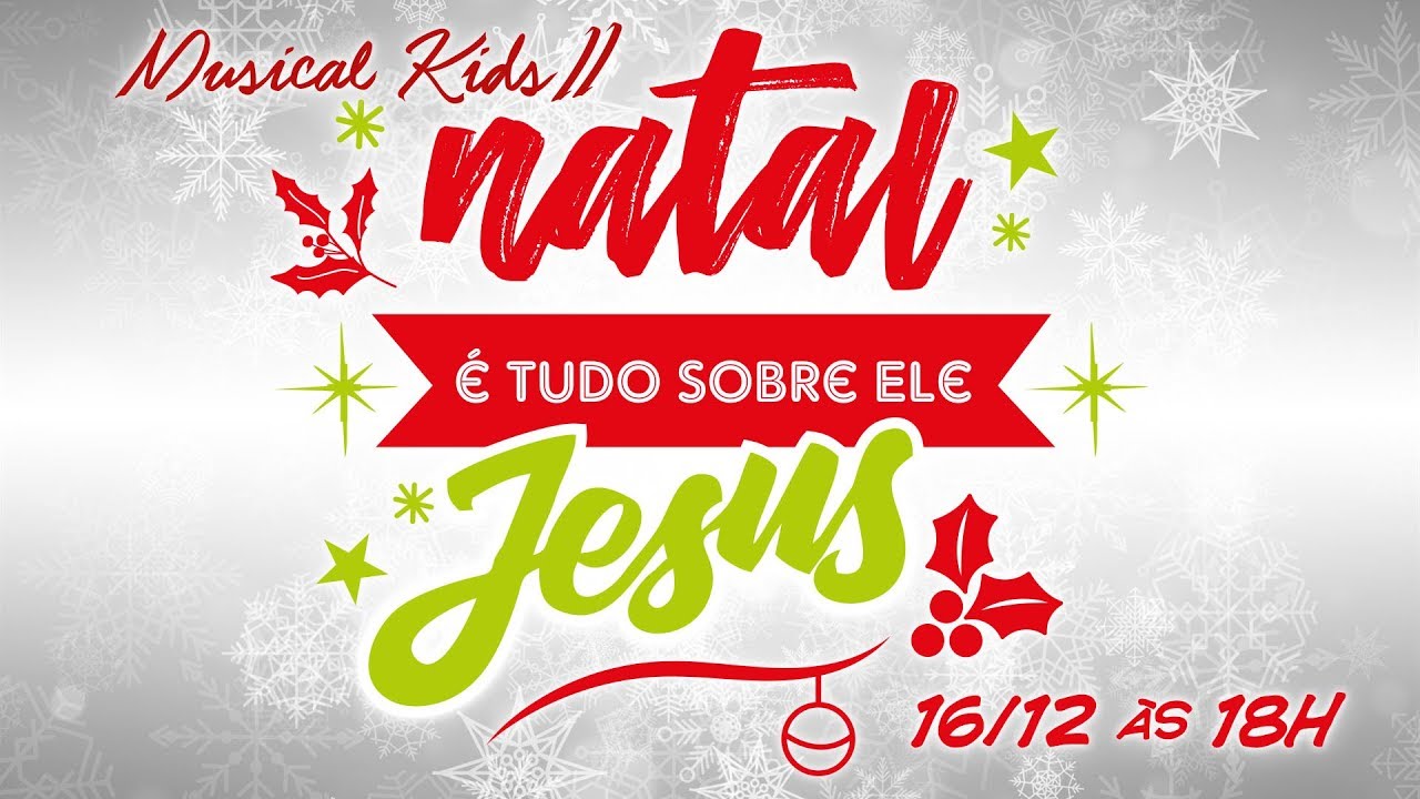 Natal é Tudo Sobre Ele Jesus | Coral Kids II 2018