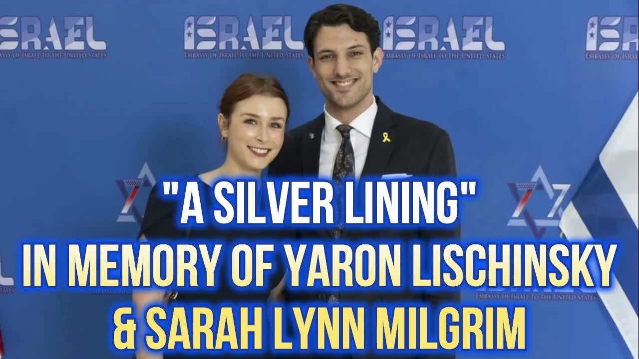 Silver Lining - In Memory of Yaron Lischinsky & Sarah Milgrim