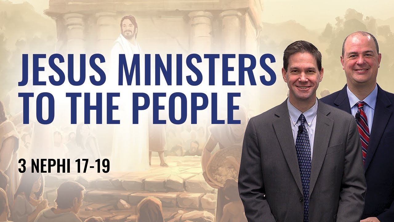 3 Nephi 17-19 | Taylor and Tyler | Come Follow Me Insights